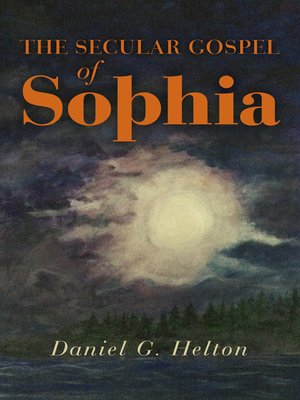 cover image of The Secular Gospel of Sophia